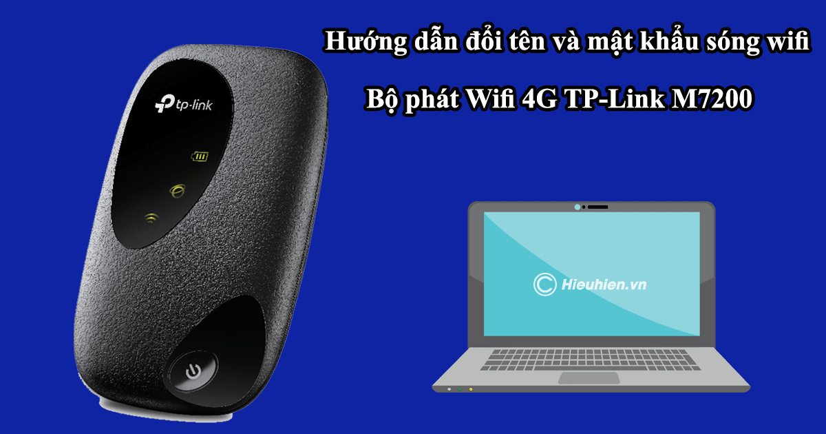 hướng dẫn chi tiết cấu hình tp-link m7200 - bộ phát wifi 4g di động